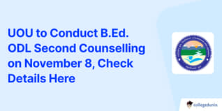 UOU to Conduct B.Ed. ODL Second Counselling on November 8, Check Details Here